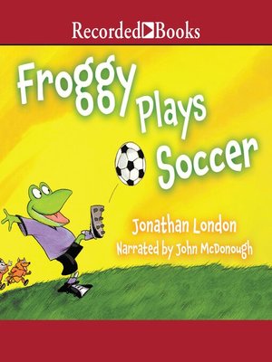 cover image of Froggy Plays Soccer